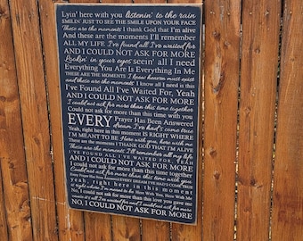 Custom Carved Wooden Sign - "Lyin here with you, listenin to the rain ... Edwin McCain - "I Could Not Ask For More" song lyrics
