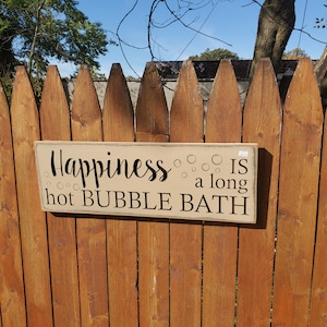 READY TO SHIP - &quot;Happiness Is A Long Hot Bubble Bath&quot; - 7.5x24 - Basswood