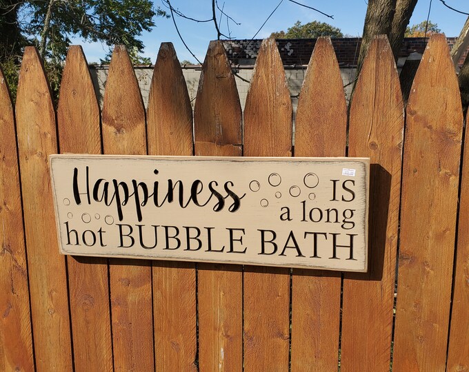 READY TO SHIP - "Happiness Is A Long Hot Bubble Bath" - 7.5x24 - Basswood