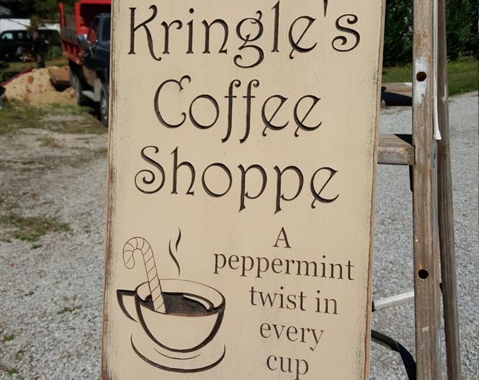 Custom Carved Wooden Sign - "Kringle's Coffee Shoppe"
