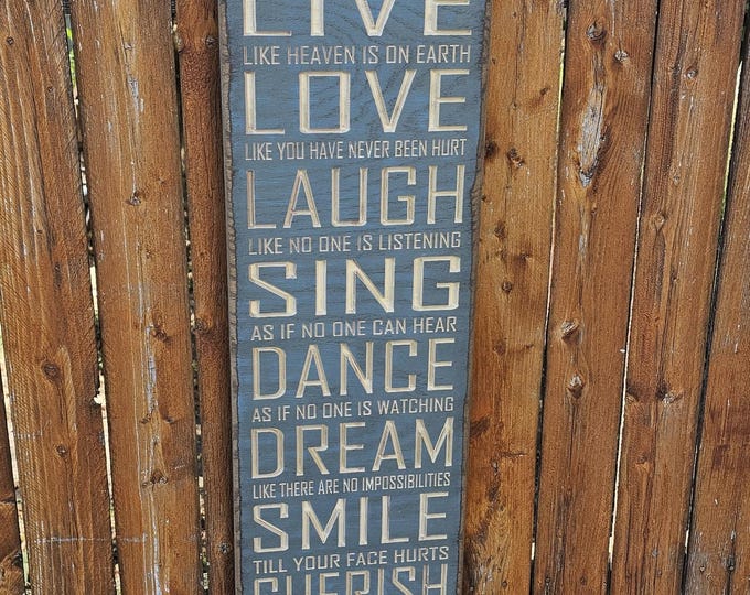 Custom Carved Wooden Sign - "LIVE like Heaven is on Earth..."