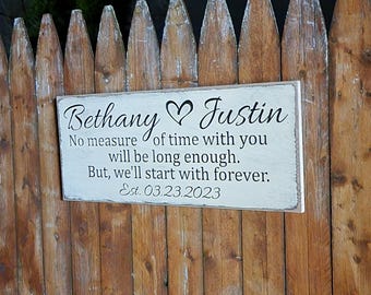 Personalized Carved Wooden Sign - "No measure of time with you will be long enough. But, we'll start with forever"