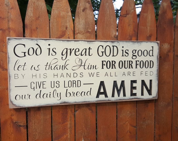 Custom Carved Wooden Sign - "God is Great, God is Good, Let us Thank Him for Our Food ... Amen" 10x24