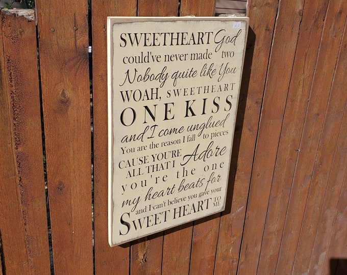 READY TO SHIP - "Sweetheart God could've never made two, nobody quite like you" Song lyrics - 13x20 - Cream