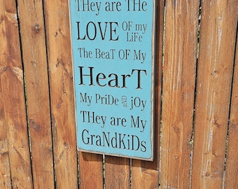 Custom Carved Wooden Sign - "They are the love of my life..." Kids/Grandkids