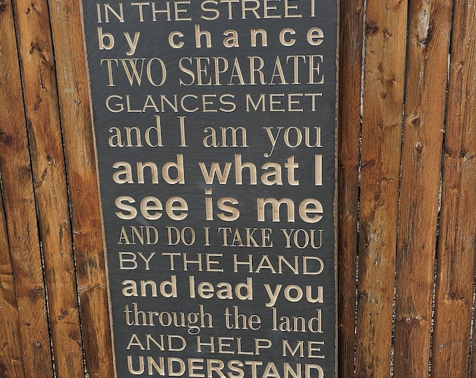 Custom Carved Wooden Sign - "Stranges passing in the street ..." - Pink Floyd - "Echoes" song lyrics