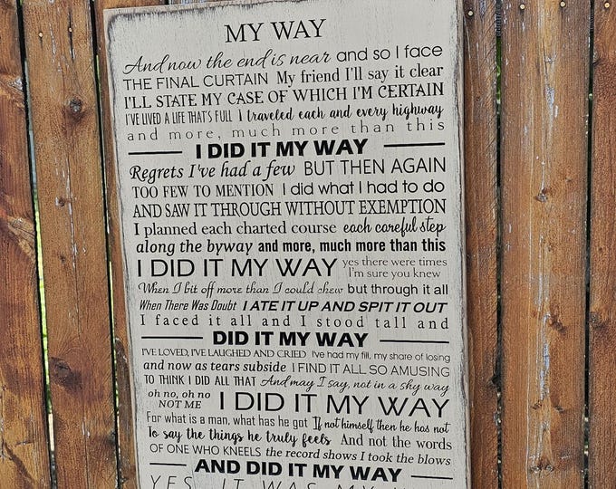 Custom Carved Wooden Sign - "And now the end is near, and so I face the final curtain..." - Frank Sinatra - "MY WAY" song lyrics