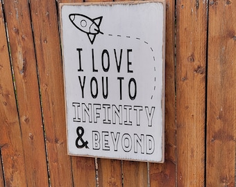Custom Carved Wooden Sign - "I Love You To Infinity & Beyond"