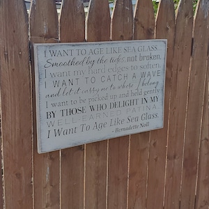 Custom Carved Wooden Sign - &quot;I want to age like sea glass, smoothed by the tides, not broken ...&quot;  poem by Bernadette Noll