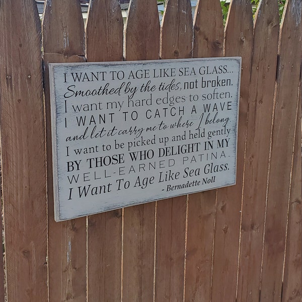 Custom Carved Wooden Sign - "I want to age like sea glass, smoothed by the tides, not broken ..."  poem by Bernadette Noll