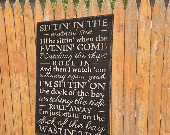 Custom Carved Wooden Sign - "Sittin' in the mornin' sun..." - Otis Redding - "(Sittin' On) The Dock Of The Bay" song lyrics