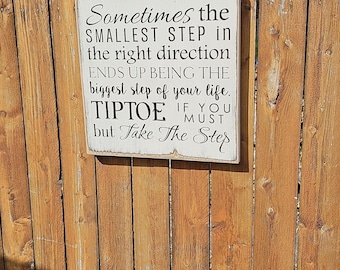 Custom Carved Wooden Sign - "Sometimes the smallest step in the right direction ends up being the biggest step of your life." Naeem Callaway