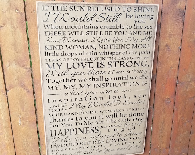 Custom Carved Wooden Sign - "If The Sun Refused To Shine I Would Still Be Loving You ..." THANK YOU" Led Zeppelin- lyrics