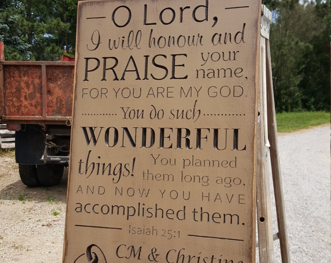 Personalized Custom Carved Wooden Sign - "Oh Lord I Will Honour and Praise Your Name - Isaiah 25:1"