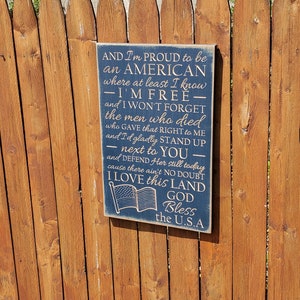 Custom Carved Wooden Sign - &quot;And I&#39;m proud to be an American, where at least I know I&#39;m free&quot;  Lee Greenwood &quot;God Bless The USA&quot; song lyrics