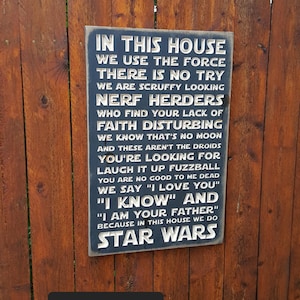 Custom Carved Wooden Sign - &quot;STAR WARS- In this house we do&quot;