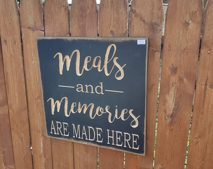 READY TO SHIP - "Meals and memories are made here " - 14x14 - Black