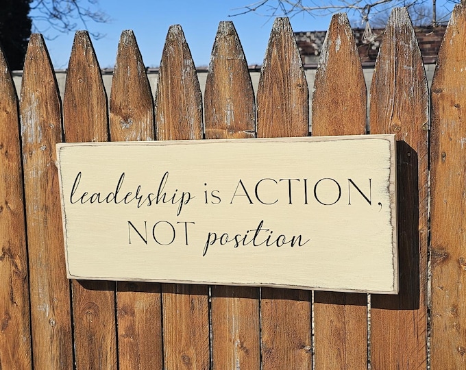 Custom Carved Wooden Sign - "Leadership is action, not position"