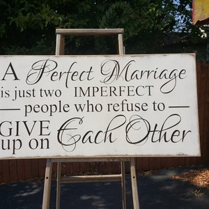 Custom Carved Wooden Sign A Perfect Marriage is Just Two Imperfect People Who Refuse To Give Up On Each Other image 2