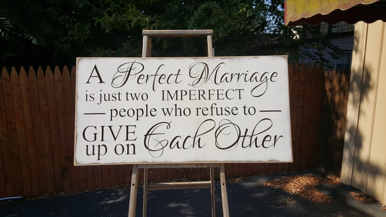 Custom Carved Wooden Sign A Perfect Marriage is Just Two Imperfect People Who Refuse To Give Up On Each Other image 2