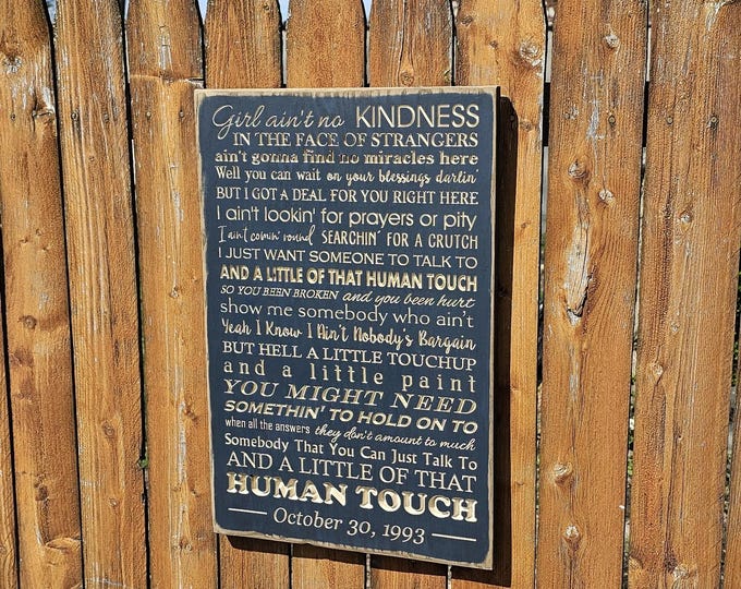 Personalized Carved Wooden Sign - "Girl, ain't no kindness in the face of strangers..." Bruce Springsteen - "HUMAN TOUCH" song lyrics