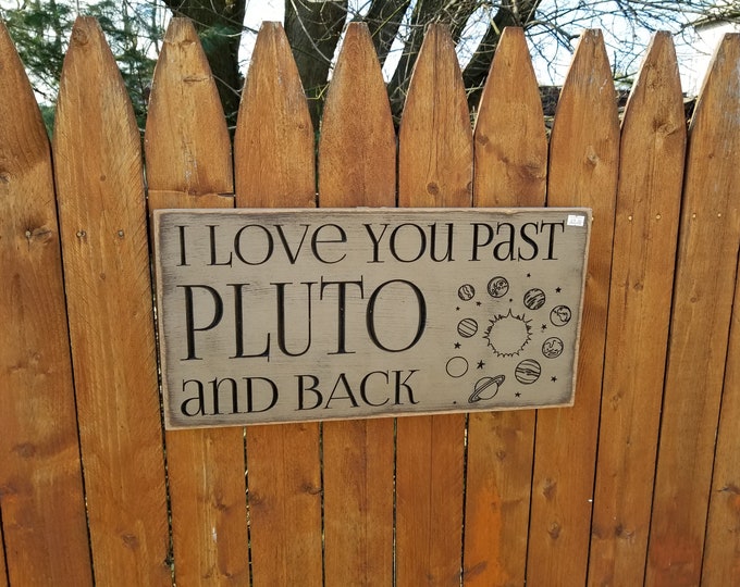 READY TO SHIP - "I love you past pluto and back" - 10x20 - Beige