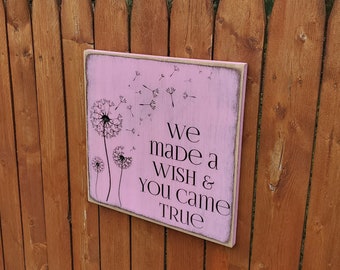 Custom Carved Wooden Sign - "We Made A Wish & You Came True"