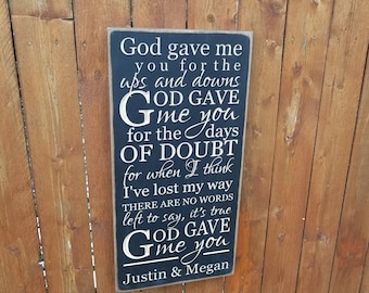 Personalized Carved Wooden Sign - "God Gave Me You For The Ups and Downs"  - Blake Shelton "God Gave Me You" song lyrics