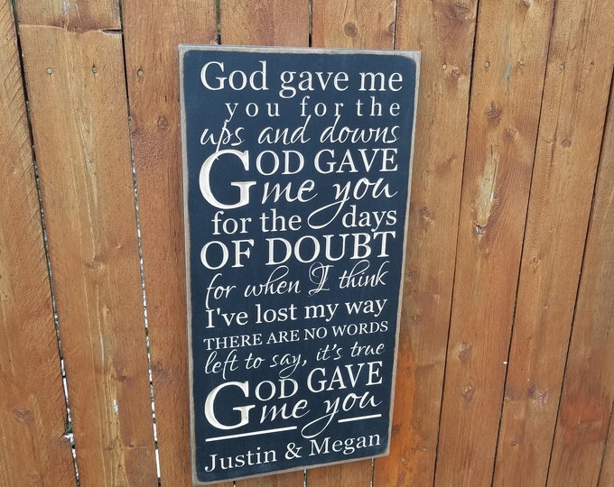 Personalized Carved Wooden Sign - "God Gave Me You For The Ups and Downs"  - Blake Shelton "God Gave Me You" song lyrics