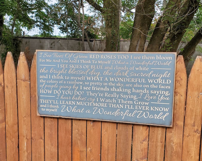 Custom Carved Wooden Sign - "I see trees of green, red roses too .... what a wonderful world"- What A Wonderful World - song lyrics