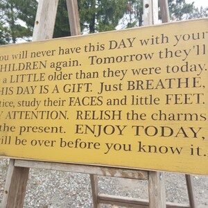 Custom Carved Wooden Sign You'll Never Have This Day With Your Children Again ... image 3