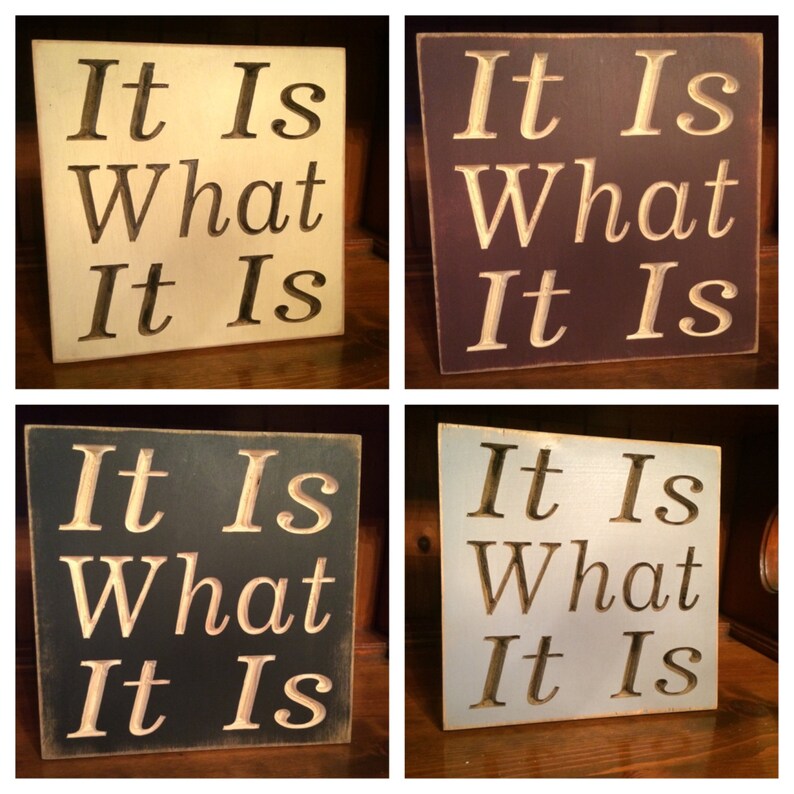Custom Carved Wooden Sign it is What It Is Etsy