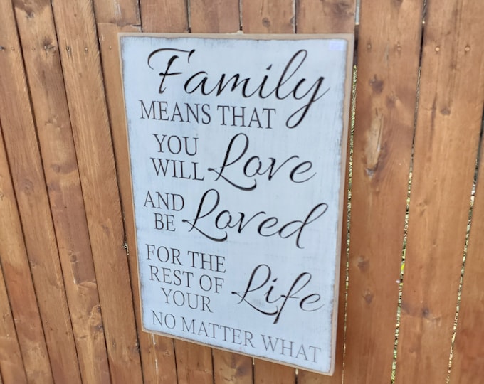 READY TO SHIP - "Family means that you will love and be loved for the rest of your life no matter what" - 16x24 - White