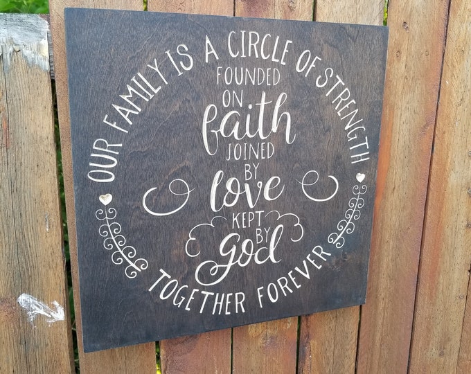 Custom Carved Wooden Sign - "Our Family Is A Circle Of Strength ... Together Forever"