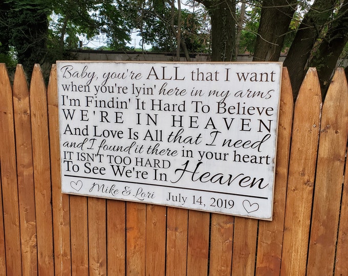 Personalized Custom Carved Wooden Sign - "Baby you're all that I want ... Heaven" - HEAVEN song lyrics