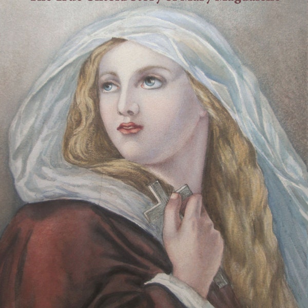 Book - A LOVE DEVOUT — The True Untold Story of Mary Magdalene by Paula Lawlor