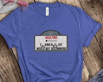 Funny Adulting Shirt/ Marquee Cinema Sign One Star Review Growing Up T-Shirt
