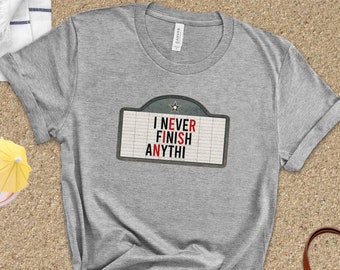 Funny Procrastinator Focus Tasking Shirt/ Marquee Cinema Sign I Never Finish Anything T-Shirt