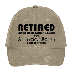 Retirement Hat Gift/ Funny Retired, Under New Management See Grandchildren For Details Hat/ Funny Retirement Adjustable Baseball Cap