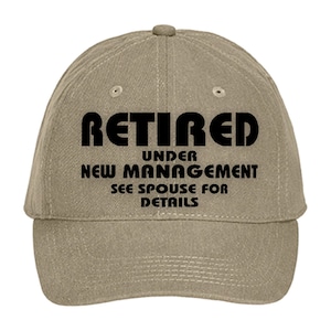 Retirement Hat Gift, Funny Retired Baseball Cap, Retirement Party Gift, Retired, Under New Management See Spouse For Details image 1