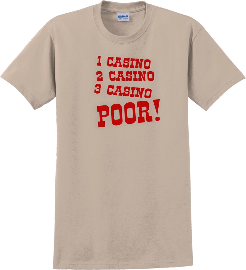 Funny Casino Gambling Shirt/ Vegas Tshirt/ Casino Poor Etsy