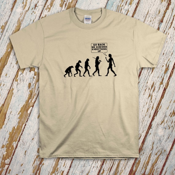 Funny Evolution Man Shirt/ Go Back We Etsy