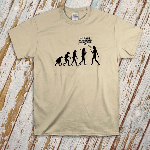 Funny Evolution Man Shirt/ Go Back We Etsy