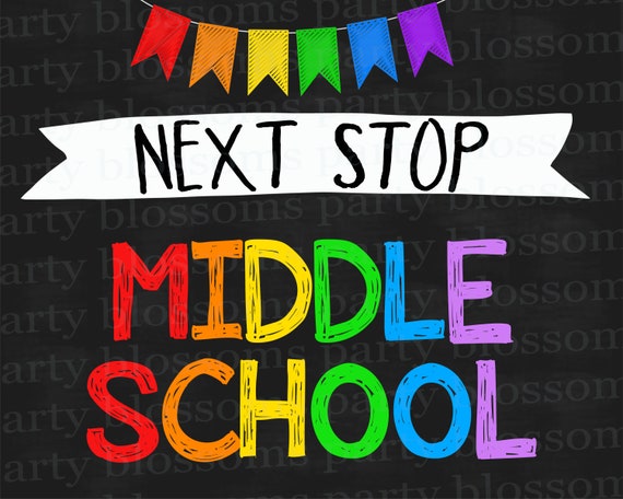 INSTANT DOWNLOAD Next Stop Middle School Chalkboard Sign - Etsy
