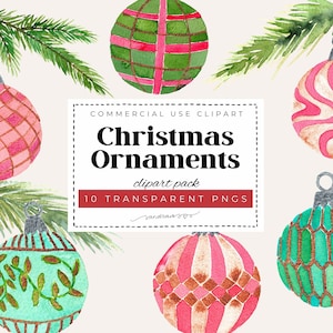 May include: Watercolor Christmas ornaments in various designs and colors, including pink, green, and red. The image includes a sprig of evergreen and text that reads "Christmas Ornaments" and "10 Transparent PNGs".