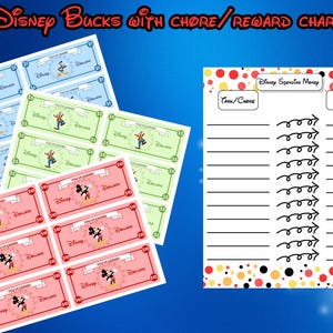 May include: Sheets of Disney Bucks in blue, green, and pink, featuring Disney characters and denominations of $1, $5, and $10. A chore/reward chart is also shown, with spaces for tasks and rewards, and the text "Disney Spending Money".
