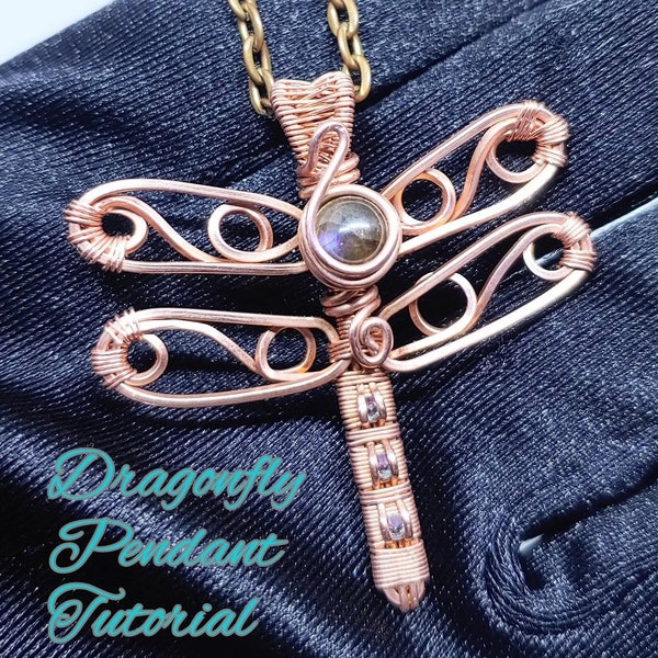 TUTORIAL - Wire Wrapped Dragonfly Pendant Tutorial - Wire Wrapping Tutorial - Pdf Tutorial - Jewelry Making - Wire Wrap How To