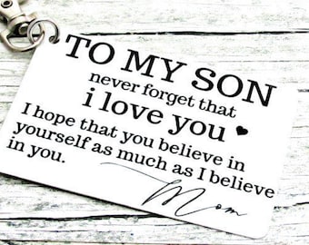 To My Son, Son Keychain, Inspirational Message, From Mom, Mother Son Gift, Gift to Son, Birthday, Graduation, Wedding, Son Appreciation