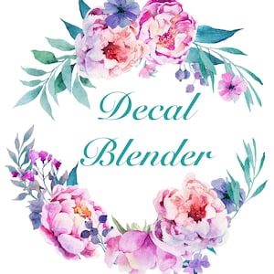 May include: A watercolor wreath of pink, purple, and blue flowers with green leaves. The text "Decal Blender" is in the center of the wreath.