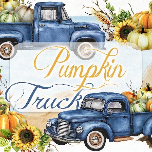 Aquarell Kürbis Truck Clipart Pick Up Auto Clip Art Herbst Ernte Lastwagen Einladung Illustration Vintage Auto Sonnenblume Herbst Blau TRUCK